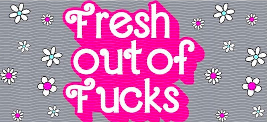 Quote Fresh out of f